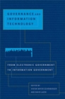 Image for Governance and information technology  : from electronic government to information government
