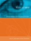 Image for Vision and Mind : Selected Readings in the Philosophy of Perception