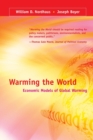 Image for Warming the World : Economic Models of Global Warming