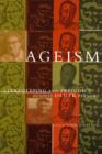 Image for Ageism  : stereotyping and prejudice against older persons