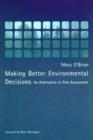 Image for Making better environmental decisions  : an alternative to risk assessment