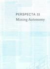 Image for Perspecta 33 &quot;Mining Autonomy&quot;