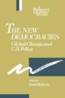 Image for The New Democracies : Global Change and U.S. Policy
