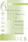 Image for The Six Core Theories of Modern Physics
