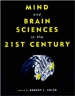 Image for Mind and brain sciences in the 21st century