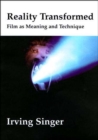 Image for Reality transformed  : film as meaning and technique