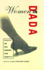 Image for Women in Dada  : essays on sex, gender, and identity