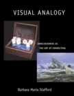 Image for Visual analogy  : consciousness as the art of connecting
