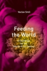 Image for Feeding the world  : a challenge for the twenty-first century