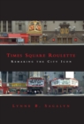 Image for Times Square roulette  : remaking the city icon