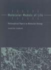 Image for Molecular models of life  : philosophical papers on molecular biology