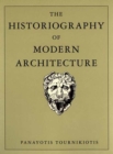 Image for The historiography of modern architecture