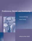 Image for Preference, belief, and similarity  : selected writings