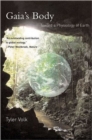 Image for Gaia&#39;s body  : toward a physiology of Earth