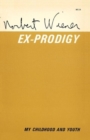 Image for Ex-Prodigy : My Childhood and Youth