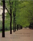 Image for Invisible gardens  : the search for modernism in the American landscape