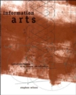 Image for Information arts  : intersections of art, science, and technology