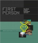 Image for First person  : new media as story, performance, and game