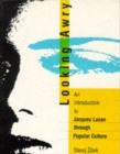 Image for Looking awry  : an introduction to Jacques Lacan through popular culture