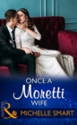 Image for Once A Moretti Wife