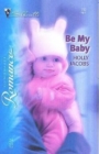 Image for Be my baby