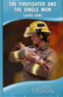 Image for The Firefighter and the Single Mum