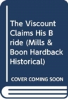 Image for The viscount claims his bride