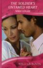 Image for The Soldier&#39;s Untamed Heart