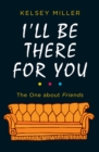 Image for I&#39;ll Be There For You