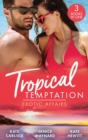 Image for Tropical temptation - exotic affairs