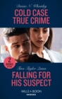 Image for Cold Case True Crime / Falling For His Suspect