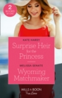Image for Surprise Heir For The Princess / Wyoming Matchmaker