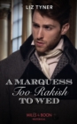 Image for A Marquess Too Rakish To Wed