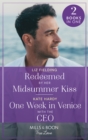 Image for Redeemed By Her Midsummer Kiss / One Week In Venice With The Ceo