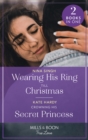 Image for Wearing His Ring Till Christmas / Crowning His Secret Princess