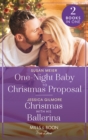 Image for One-Night Baby To Christmas Proposal / Christmas With His Ballerina