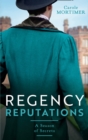 Image for Regency Reputations: A Season Of Secrets