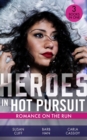 Image for Heroes in hot pursuit  : romance on the run