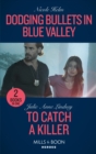 Image for Dodging Bullets In Blue Valley / To Catch A Killer