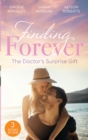 Image for Finding forever  : the doctor&#39;s surprise gift