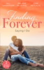 Image for Finding Forever: Saying I Do