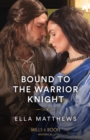 Image for Bound To The Warrior Knight