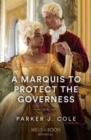 Image for A marquis to protect the governess