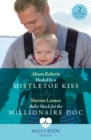 Image for Healed By A Mistletoe Kiss / Baby Shock For The Millionaire Doc