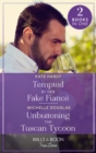 Image for Tempted By Her Fake Fiance / Unbuttoning The Tuscan Tycoon