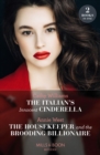 Image for The Italian&#39;s Innocent Cinderella / The Housekeeper And The Brooding Billionaire