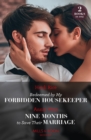 Image for Redeemed By My Forbidden Housekeeper / Nine Months To Save Their Marriage – 2 Books in 1