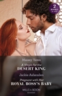 Image for A Virgin For The Desert King / Pregnant With Her Royal Boss&#39;s Baby – 2 Books in 1