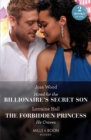 Image for Hired For The Billionaire&#39;s Secret Son / The Forbidden Princess He Craves