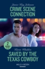 Image for Crime Scene Connection / Saved By The Texas Cowboy
